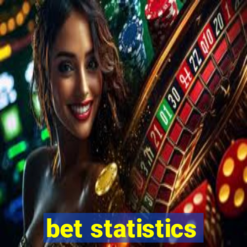 bet statistics